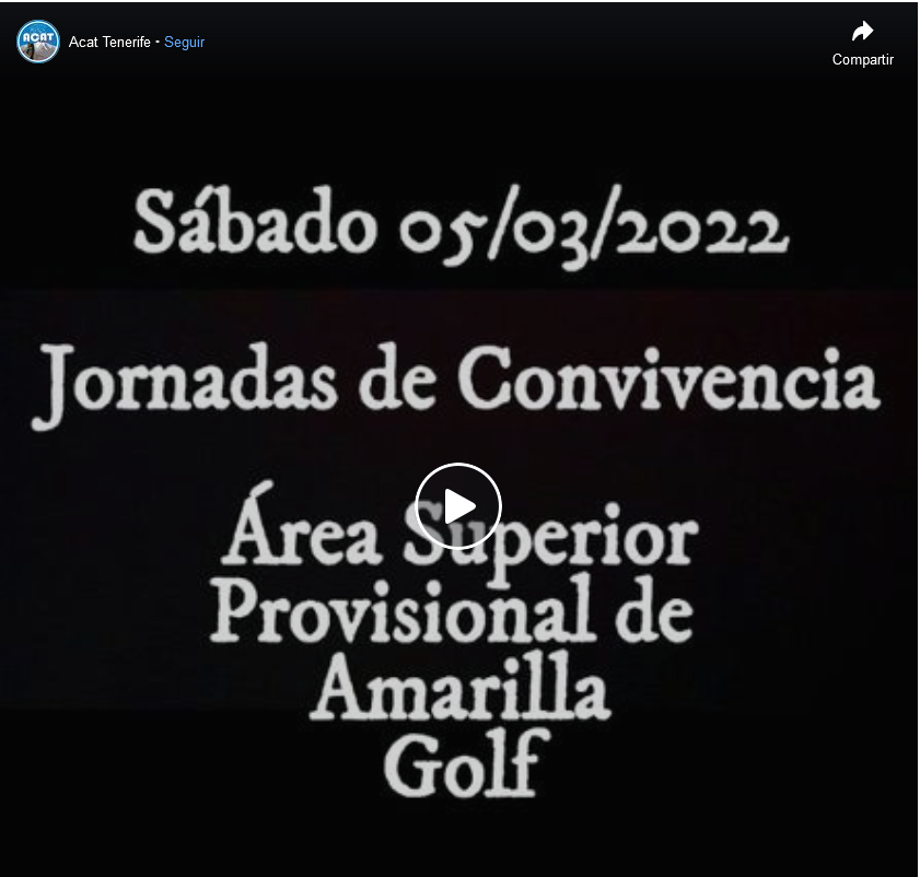 Sabado 05/03/2022<br>Jornada de Convivencia<br>Area Superior Provisional de Amarilla Golf